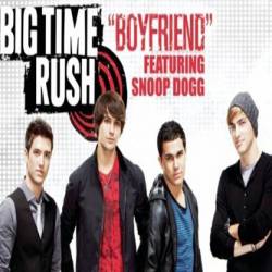Big Time Rush : Boyfriend (ft. Snoop Dogg)